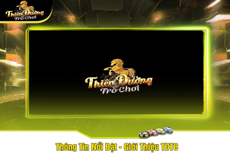 Thông Tin Nổi Bật - Giới Thiệu TDTC